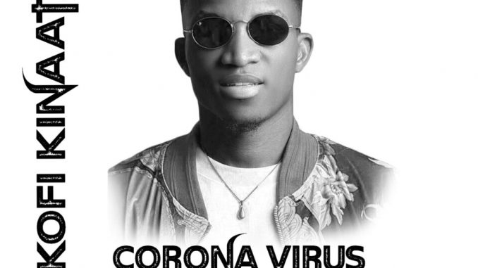 Kofi-Kinaata-–-Corona-Virus-scaled-e1600507094658